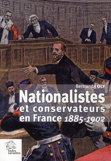 Nationalistes et conservateurs en France. 1885-1902