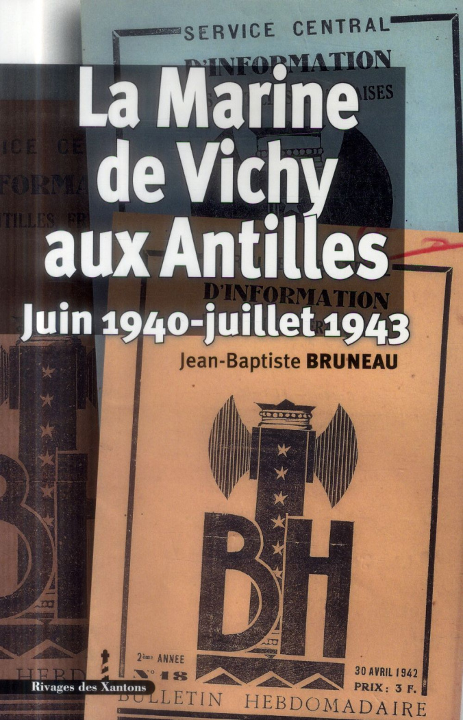 La Marine de Vichy aux Antilles. Juin 1940-juillet 1943