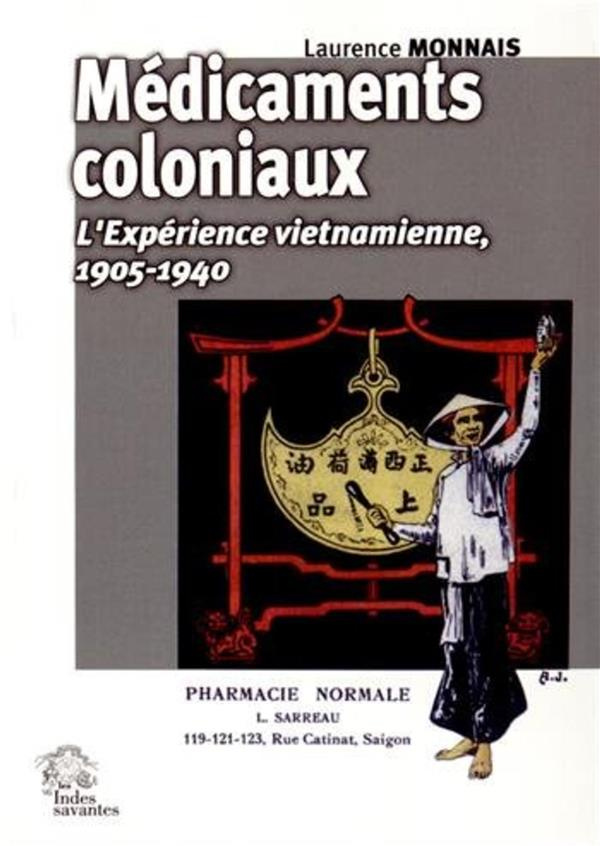 Médicaments coloniaux. L'expérience vietnamienne, 1905-1940