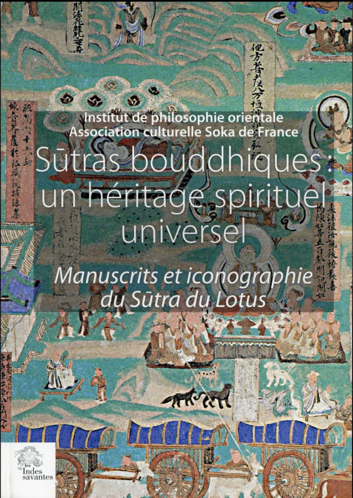 Sutras bouddhiques : un héritage spirituel universel. Manuscrits et iconographie du Sutra du Lotus