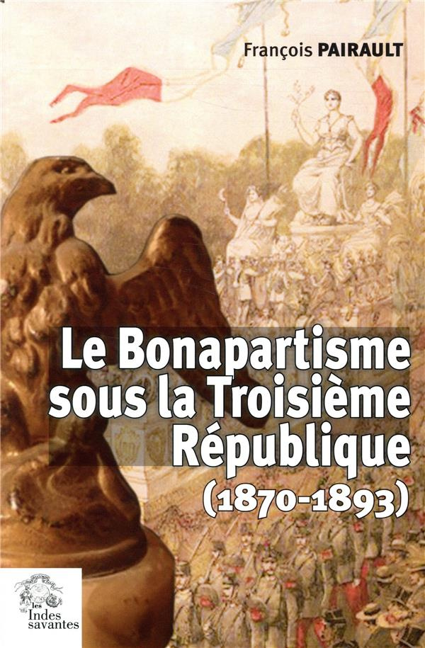 Le Bonapartisme sous la Troisième République (1870-1893)