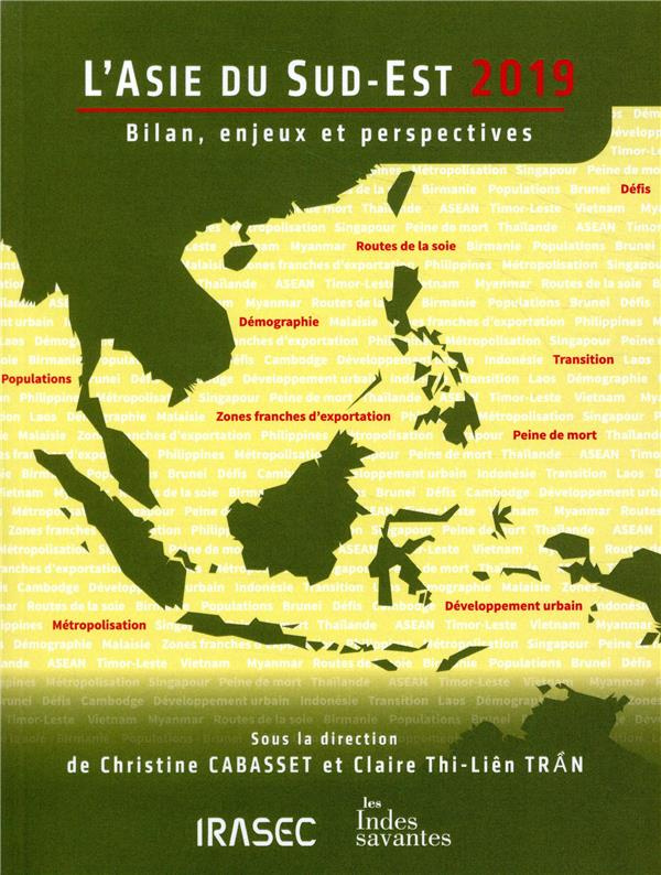 L'Asie du Sud-Est. Bilan, enjeux et perspectives, Edition 2019
