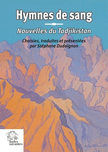 Hymnes de sang. Nouvelles du Tadjikistan