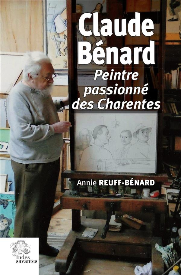 Claude Bénard. Peintre passionné des Charentes