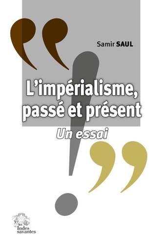 L'impérialisme, passé et présent. Un essai