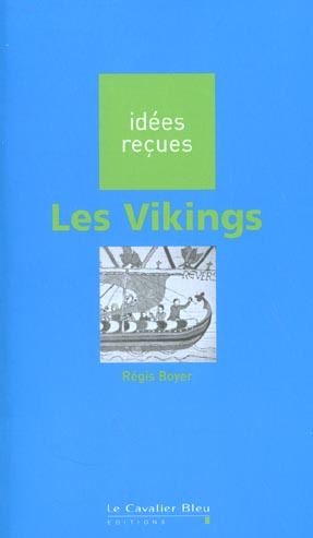 LES VIKINGS - IDEES RECUES SUR LES VIKINGS