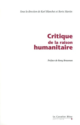 CRITIQUE DE LA RAISON HUMANITAIRE