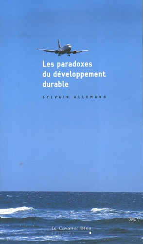 PARADOXES DU DEVELOPPEMENT DURABLE (LES)