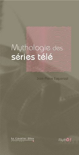 Mythologie des séries télé