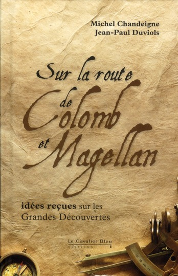 Sur la route de Colomb et Magellan