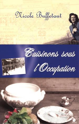 Cuisinons sous l'Occupation