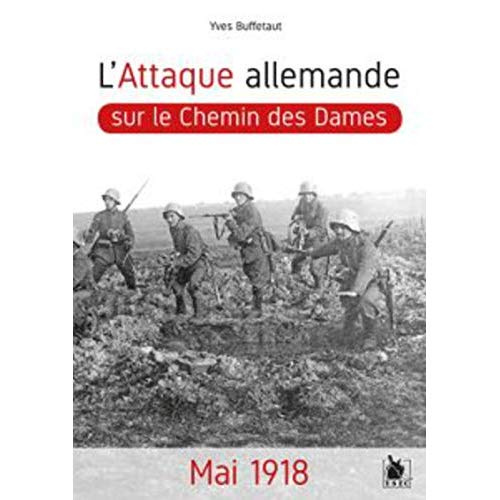 L'attaque allemande sur le Chemin des Dames. Mai 1918