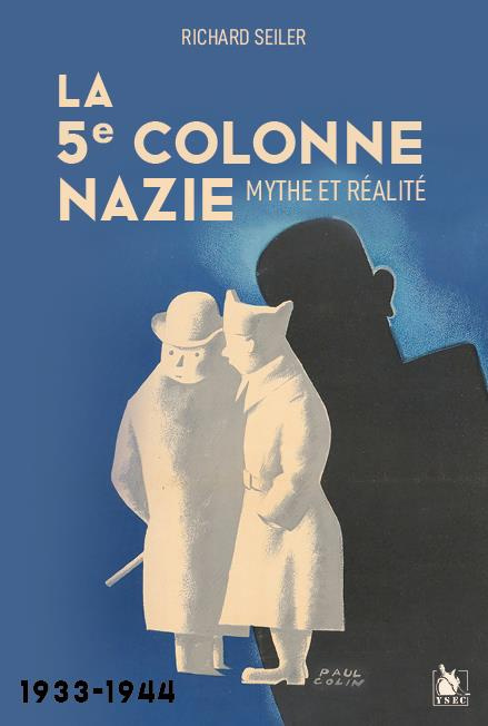 La 5e colonne nazie. Mythe et réalité 1933-1944
