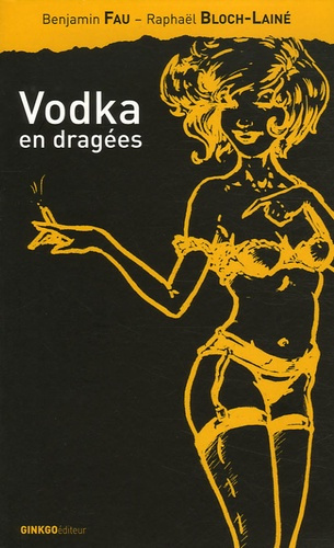 Vodka en dragées. Une aventure de Léonard Métral