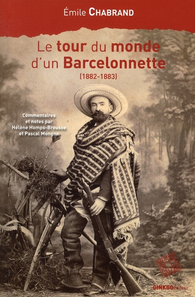 Le tour du monde d'un Barcelonnette (1882-1883)