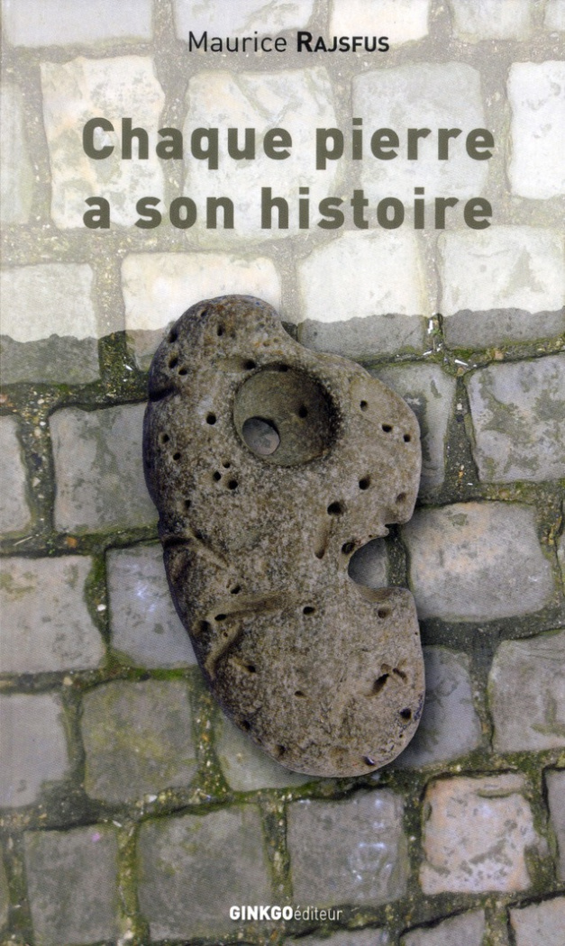 Chaque pierre a son histoire