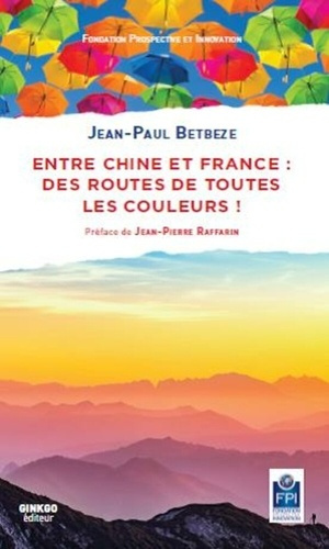 Entre chine et france des routes de toutes les couleurs ! (fr angl)