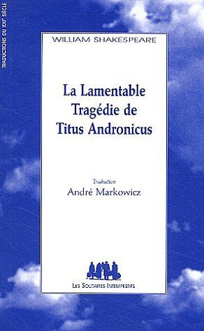 La Lamentable Tragédie de Titus Andronicus