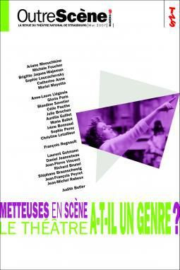 OutreScène N° 9, Mai 2007 : Metteuses en scène : le théâtre a-t-il un genre ?