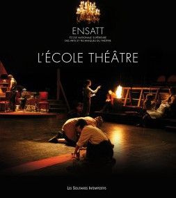 L'Ecole Théâtre. ENSATT