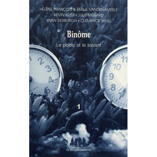 Binôme, le poète et le savant. Tome 1