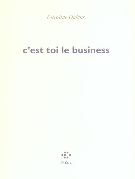 C'est toi le business