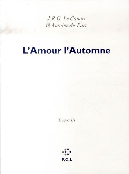 Les Eglogues Tome 3 : Travers. Tome 3, L'Amour l'Automne