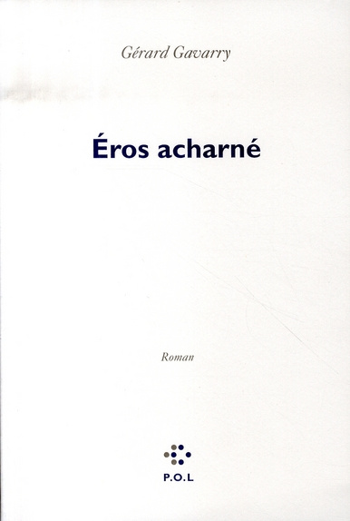Eros acharné