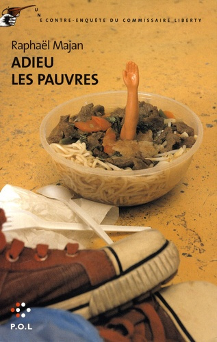 Une contre-enquête du commissaire Liberty : Adieu les pauvres