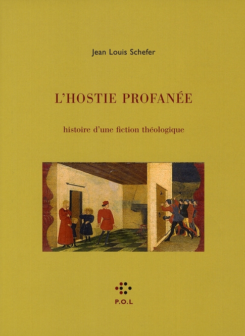 L'Hostie profanée . Histoire d'une fiction théologique