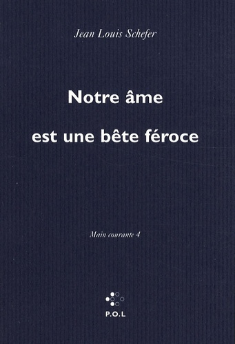 Main courante Tome 4 : Notre âme est une bête féroce