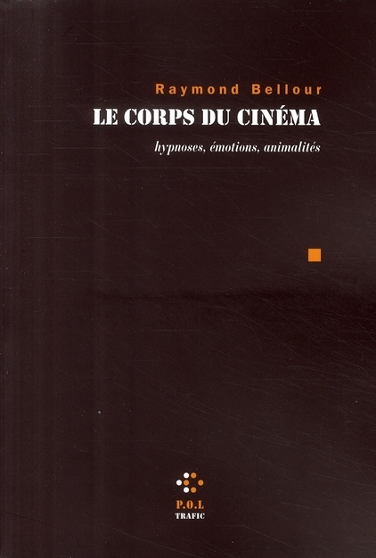 Le corps du cinéma. Hypnoses, émotions, animalités