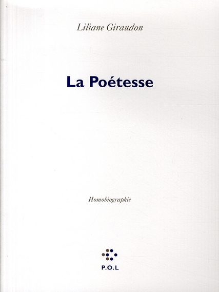 La poétesse. Homobiographie