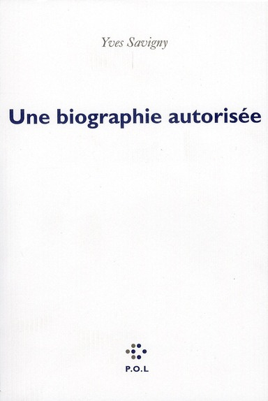 Une biographie autorisée