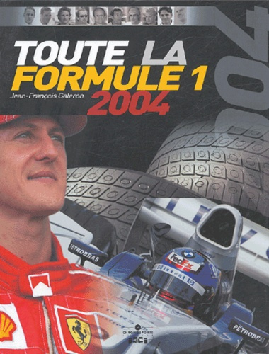 Toute la formule 1. Edition 2004