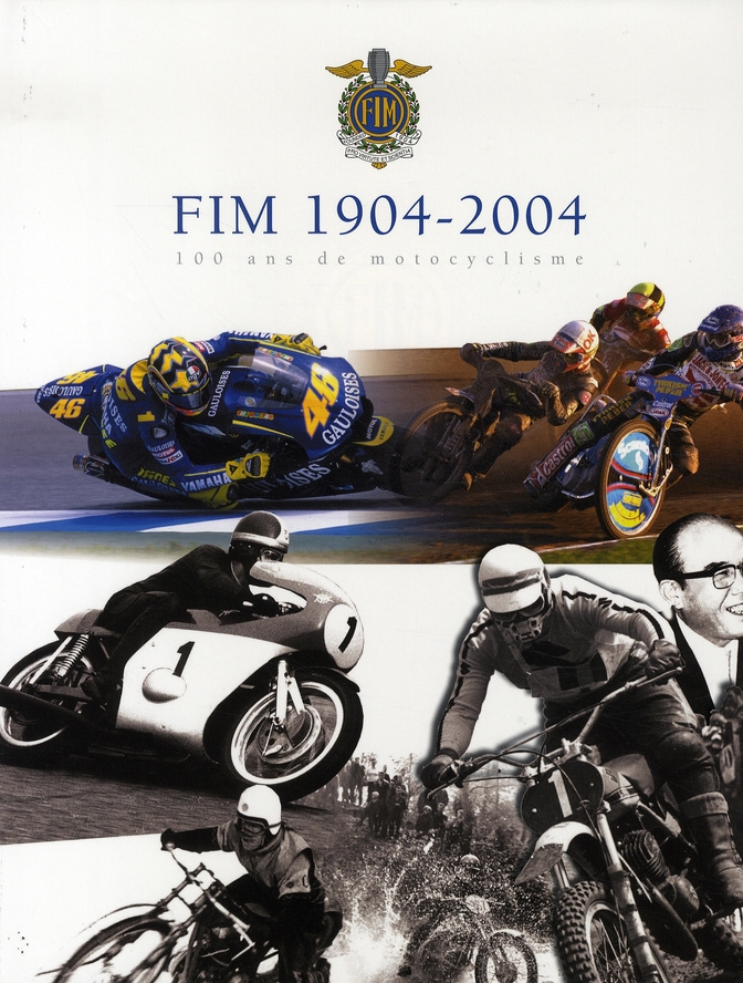 FIM 1904-2004. 100 ans de motocyclisme