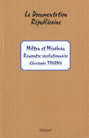 MILTON ET MIRABEAU - RENCONTRE REVOLUTIONNAIRE