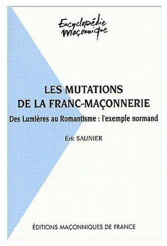 LES MUTATIONS DE LA FRANC-MACONNERIE