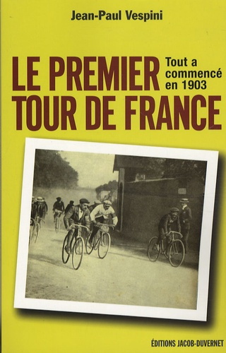 Le premier Tour de France. Tout a commencé en 1903