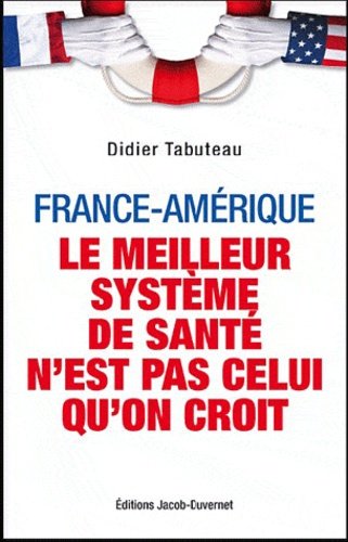A la santé de l'oncle Sam. Regards croisés sur les systèmes de santé américain et français