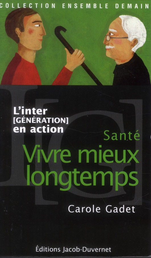 Santé, vivre mieux longtemps