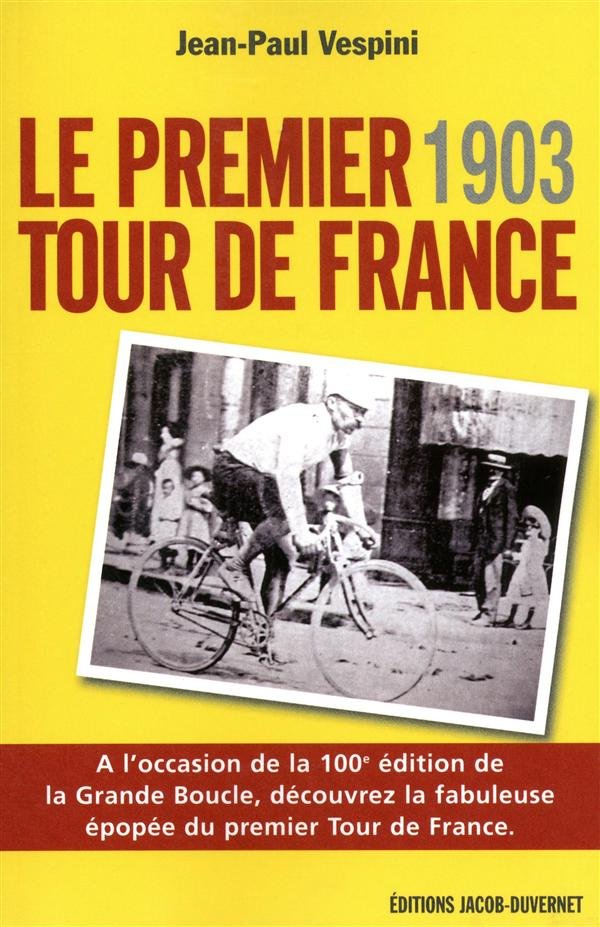 Le premier Tour de France. Tout a commencé en 1903