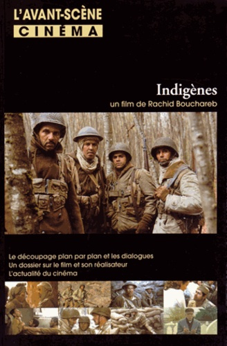 L'Avant-Scène Cinéma N° 564 : Indigènes. Un film de Rachid Bouchareb