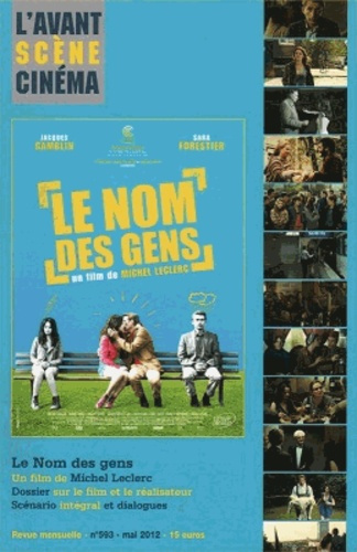 L'Avant-Scène Cinéma N° 593 : Le nom des gens : un film de Michel Leclerc