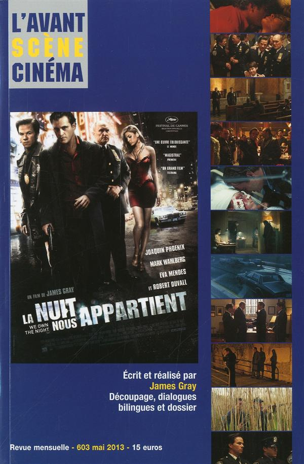 L'Avant-Scène Cinéma N° 603, Mai 2013 : La nuit nous appartient. James Gray
