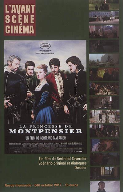 L'Avant-Scène Cinéma N° 646, octobre 2017 : La princesse de Montpensier. Un film de Bertrand Taverni