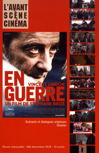L'Avant-Scène Cinéma N° 658, décembre 2018 : En guerre. Stéphane Brizé