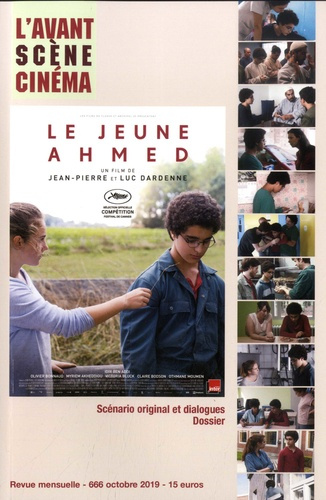 L'Avant-Scène Cinéma N° 666, octobre 2019 : Le jeune Ahmed. Scénario original et dialogues - Dossier