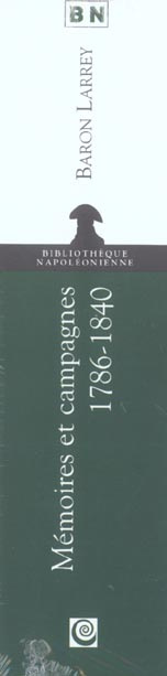 Mémoires de chirurgie militaire et campagnes 1786-1840. Coffret 2 volumes