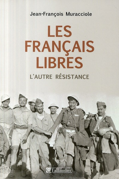 Les Français libres. L'autre Résistance